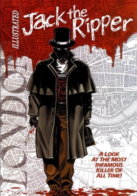 Jack the Ripper Illustrated by Bloodworth, Mark