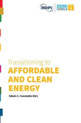 Transitioning to Affordable and Clean Energy by Constable, Edwin