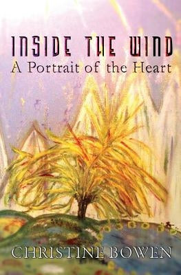Inside The Wind by Bowen, Christine
