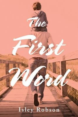 The First Word by Robson, Isley
