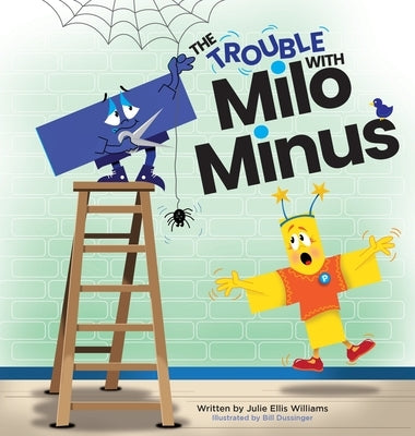 The Trouble with Milo Minus by Williams, Julie Ellis