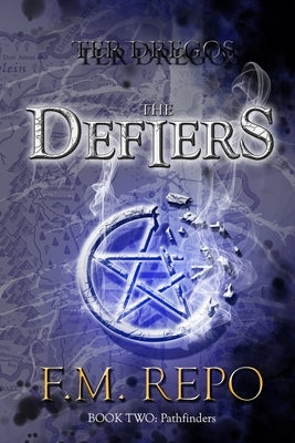 Ter Dregos: The Defiers Book 2: Pathfinders by Repo, F. M.