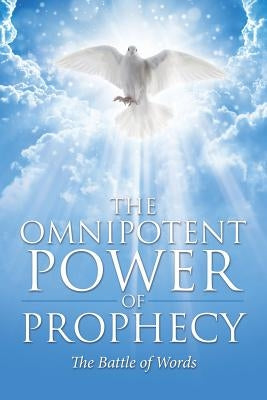 The Omnipotent Power of Prophecy: The Battle of Words by Vernon, Cole