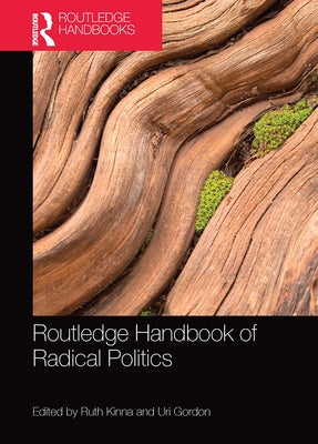 Routledge Handbook of Radical Politics by Kinna, Ruth