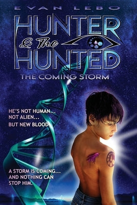 Hunter & the Hunted: The Coming Storm by Lebo, Evan