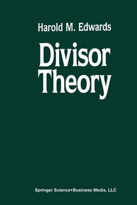 Divisor Theory by Edwards, Harold M.