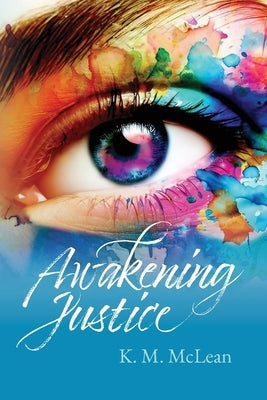 Awakening Justice by McLean, K. M.