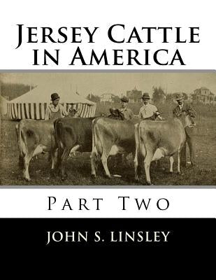 Jersey Cattle in America: Part Two by Chambers, Jackson