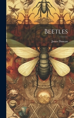 Beetles by Duncan, James