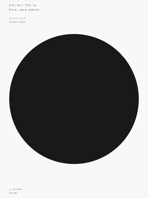 Michel Comte: Hiro, Mon Amour by Comte, Michel
