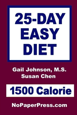 25-Day Easy Diet - 1500 Calorie by Johnson, Gail
