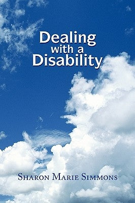 Dealing with a Disability by Simmons, Sharon Marie