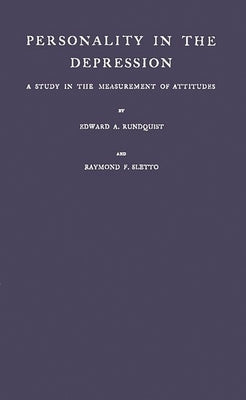 Personality in the Depression: A Study in the Measurement of Attitudes by Rundquist, Edward Alfred