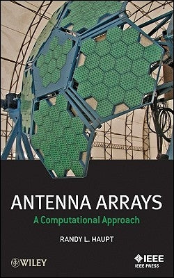 Antenna Arrays by Haupt, Randy L.