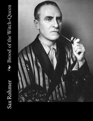 Brood of the Witch-Queen by Rohmer, Sax