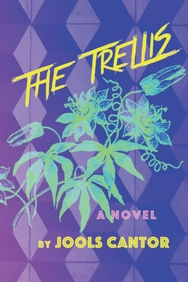 The Trellis by Cantor, Jools