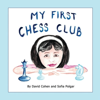 My First Chess Club by Polgar, Sofia