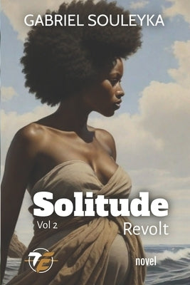 Solitude revolt: vol 2 by Editions, Tioleja