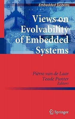 Views on Evolvability of Embedded Systems by Van De Laar, Pierre
