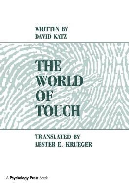 The World of Touch by Katz, David