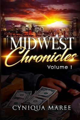 Midwest Chronicles by Maree, Cyniqua