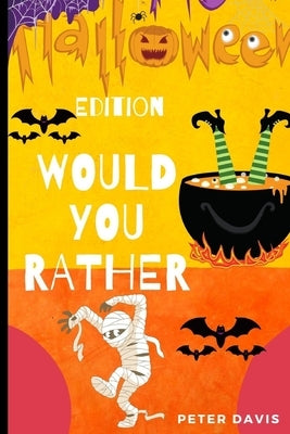 Would you Rather: Halloween edition by Davis, Peter