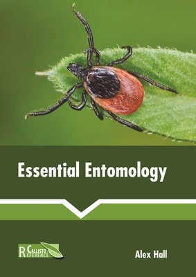 Essential Entomology by Hall, Alex