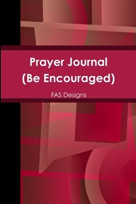 Prayer Journal: Be Encouraged by Singleton, Fay
