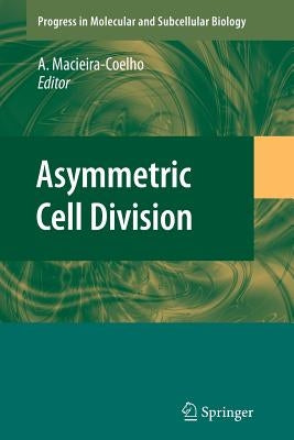 Asymmetric Cell Division by Macieira-Coelho, Alvaro