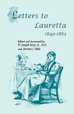 Letters to Lauretta by Hale, Jerome J.