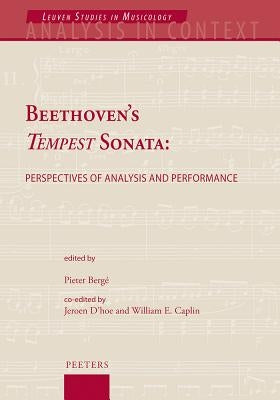 Beethoven's Tempest Sonata: Perspectives of Analysis and Performance by Berge, P.