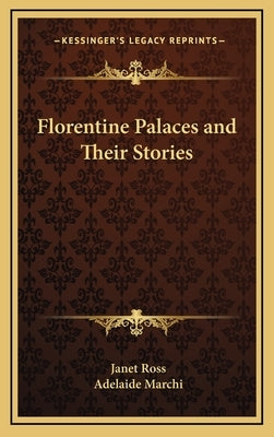 Florentine Palaces and Their Stories by Ross, Janet