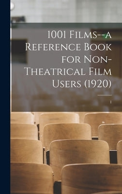 1001 Films--a Reference Book for Non-Theatrical Film Users (1920); 1 by Anonymous