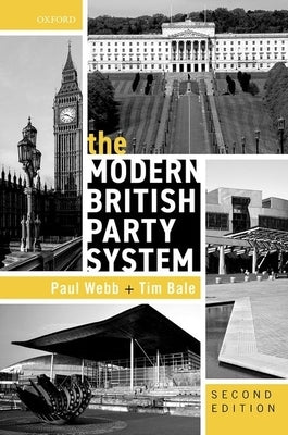 The Modern British Party System by Webb, Paul
