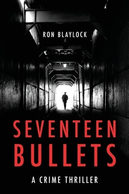Seventeen Bullets by Blaylock, Ron