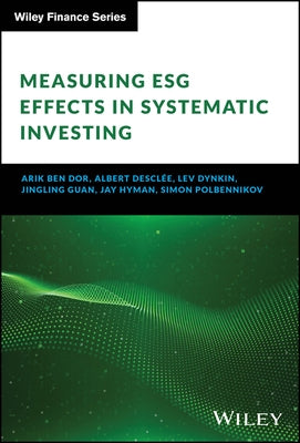 Measuring Esg Effects in Systematic Investing by Ben Dor, Arik