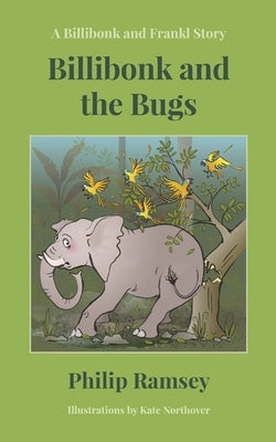 Billibonk and the Bugs by Ramsey, Philip