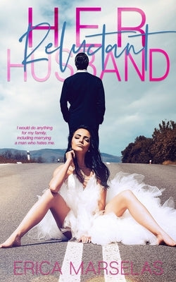 Her Reluctant Husband by Marselas, Erica