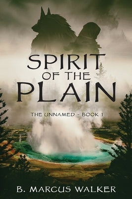 Spirit of the Plain by Walker, Brian M.
