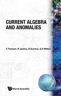 Current Algebra and Anomalies by Witten, Edward