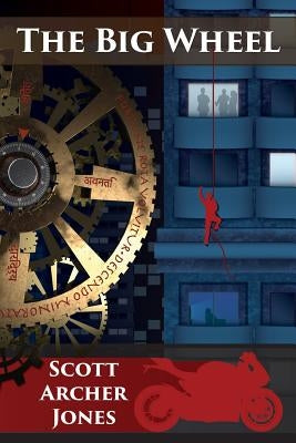 The Big Wheel by Jones, Scott Archer