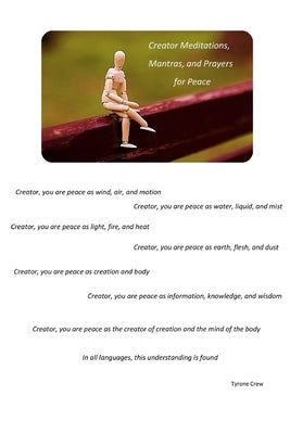 Creator Meditations, Mantras, and Prayers for Peace by Crew, Tyrone
