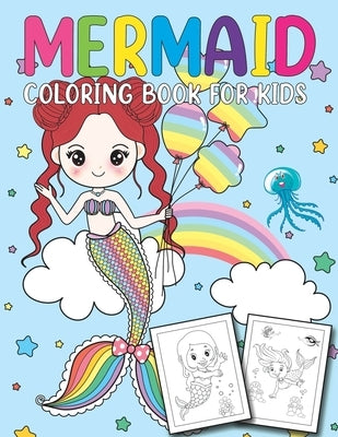 Mermaid Coloring Book for Kids: Easy and Fun Children's Coloring Book for Boys & Girls with 40 Adorable Mermaid for Toddlers & Kids to Color by Publishing, Mermaid Activity Funn