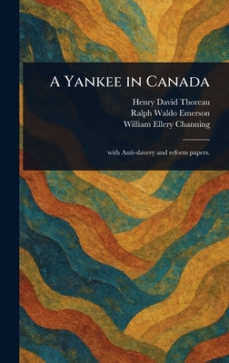 A Yankee in Canada by Thoreau, Henry David