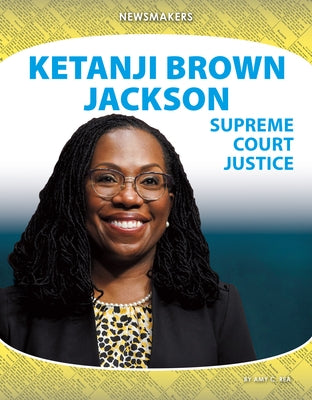 Ketanji Brown Jackson: Supreme Court Justice by Rea, Amy C.