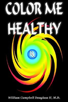 Color Me Healthy by Douglass, William Campbell