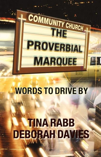 Proverbial Marquee by Rabb, Tina