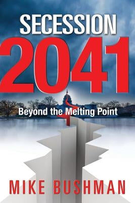 Secession 2041: Beyond the Melting Point by Gabriel, Peri Poloni