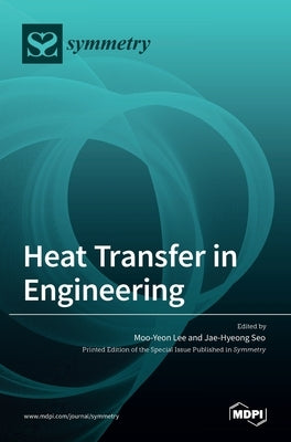Heat Transfer in Engineering by Lee, Moo-Yeon