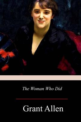 The Woman Who Did by Allen, Grant